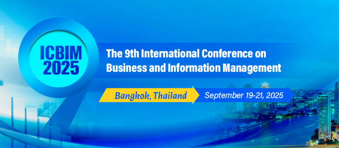 2025 The 9th International Conference on Business and Information Management (ICBIM 2025), Bangkok, Thailand