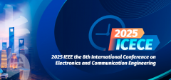 2025 IEEE the 8th International Conference on Electronics and Communication Engineering (ICECE 2025)