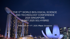 The 5th World Biological Science and Technology Conference 2025 Singapore (BioST 2025 SG)