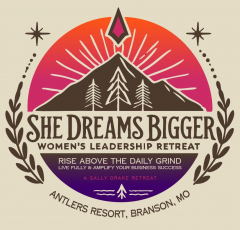 She Dreams Bigger - Women's Leadership Retreat