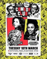 Bridget Christie and Ellie Taylor - Work In Progress Shows