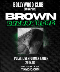 Bollywood Club - Brown Everywhere at Pulse Live (Former Yang) Singapore