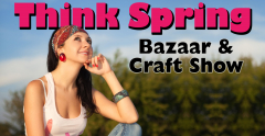 Think Spring Bazaar and Craft Show