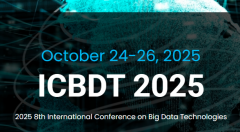 2025 8th International Conference on Big Data Technologies (ICBDT 2025)