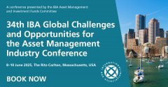 34th IBA Global Challenges and Opportunities for the Asset Management Industry Conference