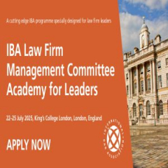 IBA Law Firm Management Committee Academy for Leaders, 22-25 July 2025, London