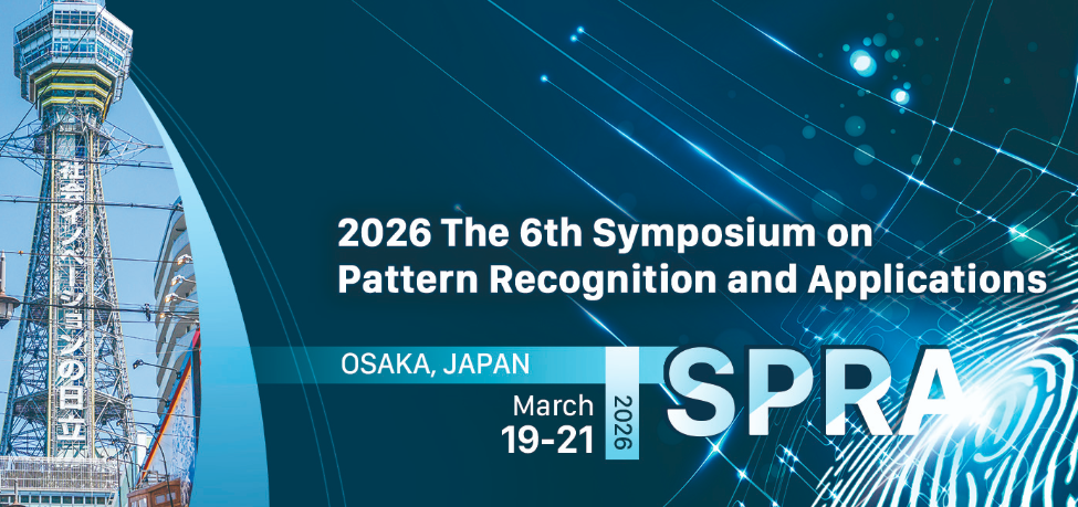 2026 6th Symposium on Pattern Recognition and Applications (SPRA 2026), Osaka, Japan