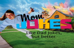 Mom Jokes - Like Dad Jokes But Better