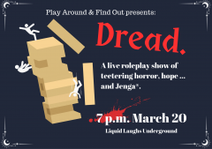 Play Around and Find Out: Dread