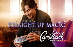 JASON BISHOP: STRAIGHT UP MAGIC live at CAMELBACK RESORT - May 2
