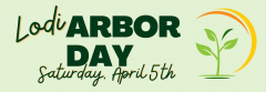 Arbor Day 2025 - Lodi and Tree Lodi