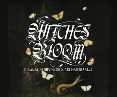 Witches Bloom: Botanical Symposium and Artisan Market