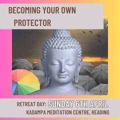 JOIN OUR HALF DAY MEDITATION COURSE: Becoming your own protector, with Gen Nyingpo