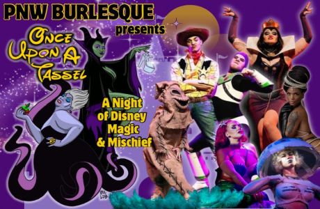 PNW Burlesque presents Once Upon A Tassel, A Night of Disney Mischief and Magic, Portland, Oregon, United States