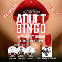 4/2 Adult Bingo and Naughty Games @ Tulsa Loony Bin Comedy Club 21+