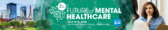 Future of Mental Healthcare 2025