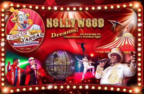 Circus Vargas Presents "Hollywood Dreams" An homage to Tinseltown's Golden Age! - San Clemente, San Clemente, California, United States