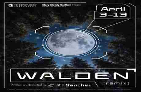 Walden (remix), April 3 - 13 at Mary Moody Northen Theatre, Austin, Texas, United States