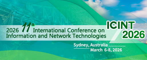 2026 11th International Conference on Information and Network Technologies (ICINT 2026), Sydney, Australia