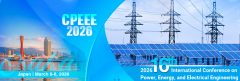 2026 16th International Conference on Power, Energy, and Electrical Engineering (CPEEE 2026)