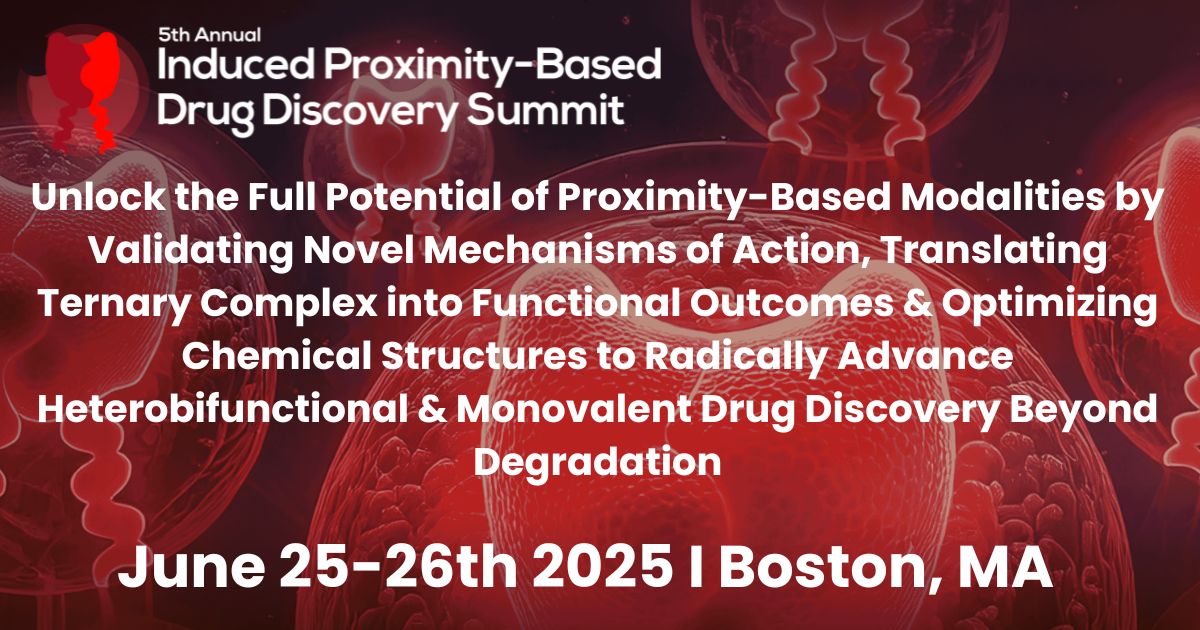 5th Induced Proximity-Based Drug Discovery Summit, San Diego, California, United States
