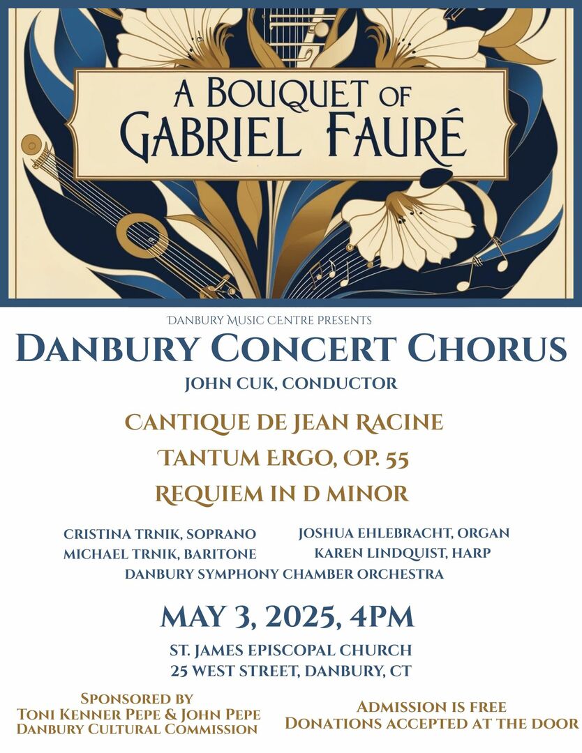 Danbury Concert Chorus: A Bouquet of Gabriel Faure, Danbury, Connecticut, United States