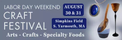 Labor Day Weekend Arts and Craft Festival, South Yarmouth MA August 30 and 31, 2025