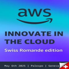 AWS Innovate in the cloud: Swiss Romande edition | May 6th 2025 | Palexpo | Geneva