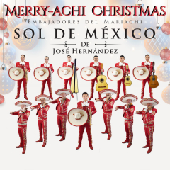 Mariachi Sol De México presents “José Hernández’ Merry-Achi Christmas”