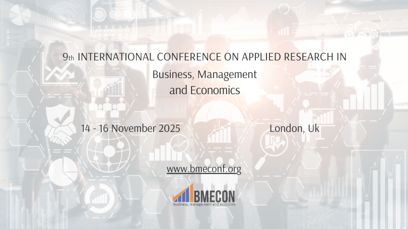 9th INTERNATIONAL CONFERENCE ON APPLIED RESEARCH IN Business, Management and Economics, London, United Kingdom