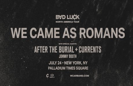 We Came As Romans in NYC on Bad Luck Tour on July 24th at Palladium Times Square, New York, United States