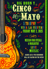 Cinco de Mayo at Big Horn Y! Food, margaritas, live music and sunshine — Let's fiesta!