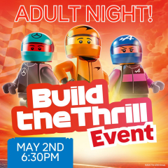 Adult Night at LEGOLAND Discovery Center: an exclusive LEGO® F1® - themed ‘Build the Thrill Event'