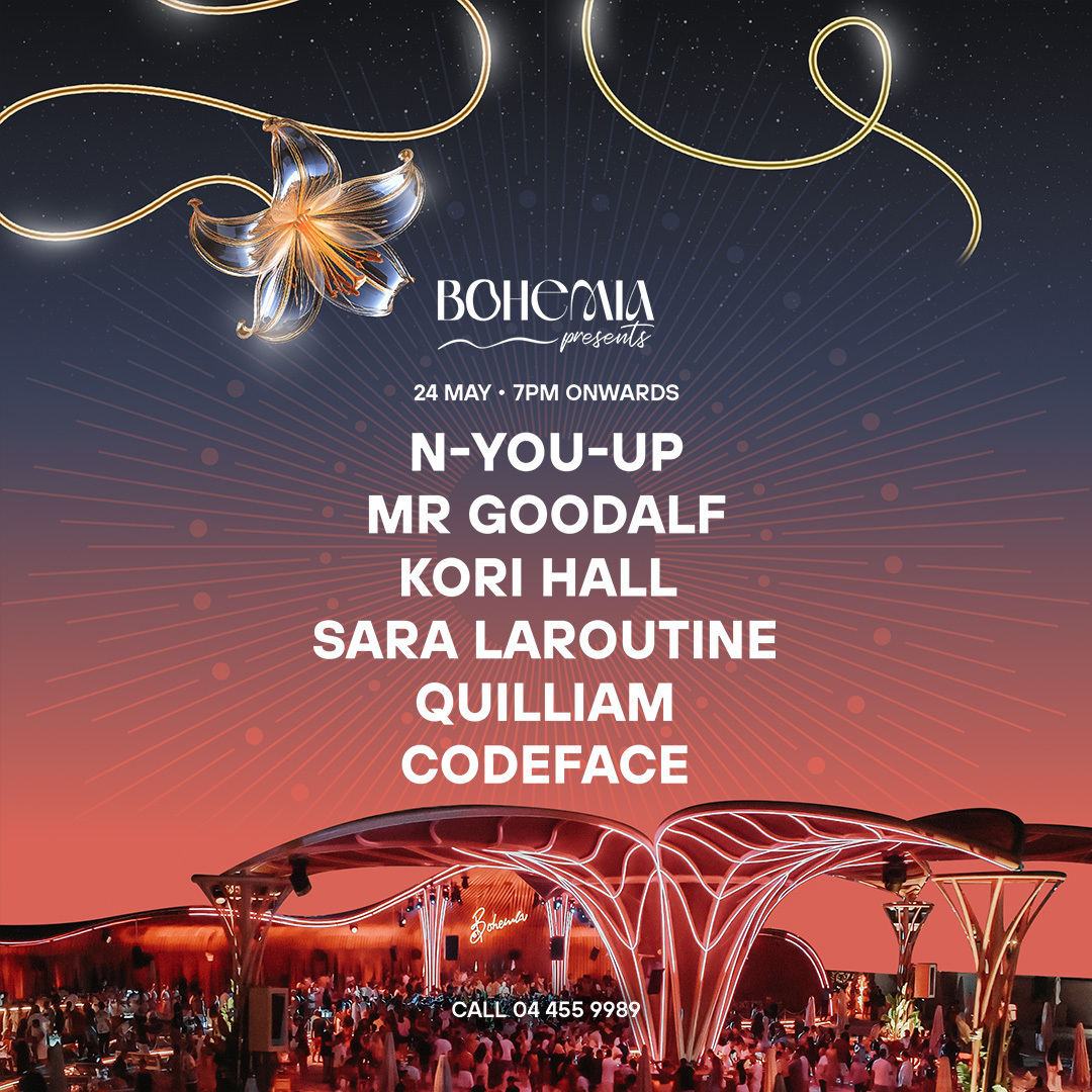 Bohemia presents: Quilliam, Codeface, Sara Laroutine, Kori Hall, N-You-Up, Mr Goodalf, Dubai, United Arab Emirates