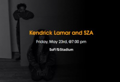 Kendrick Lamar and SZA Free Tickets SoFi Stadium May 23th, 2025
