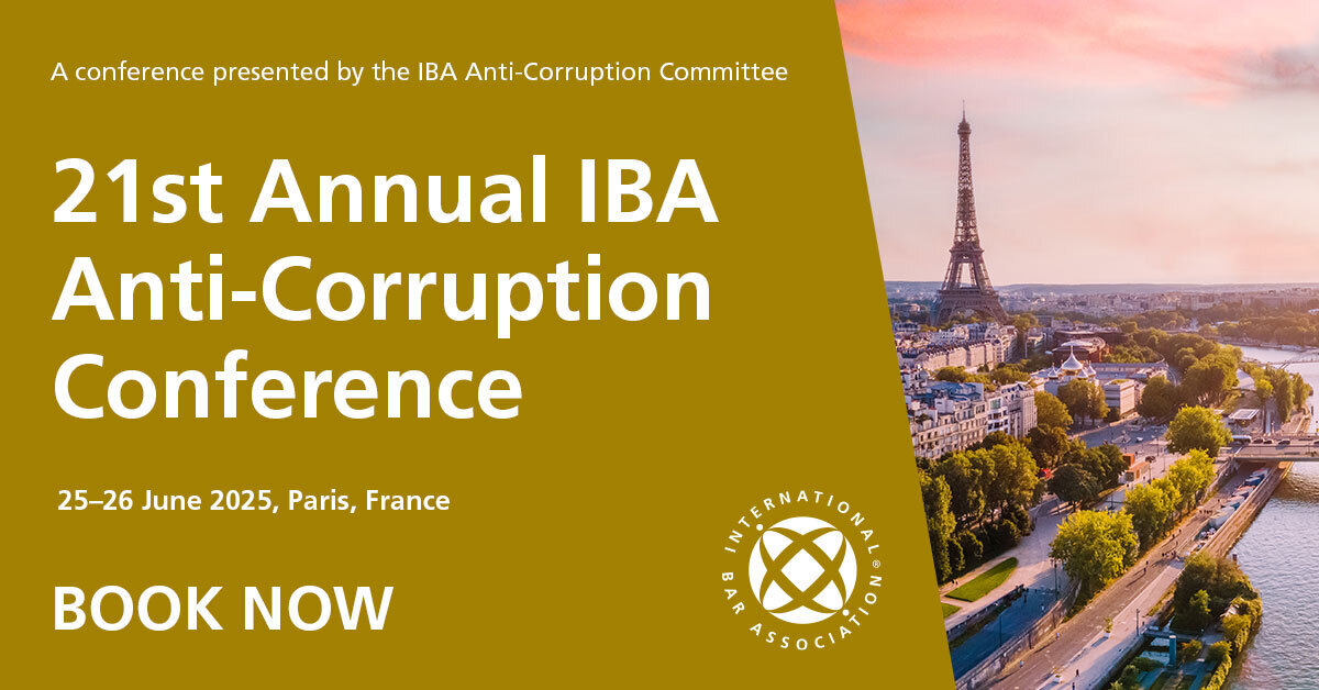 21st Annual IBA Anti-Corruption Conference, Paris, Ile-de-France, France