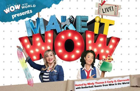 Wow in the World Presents: Make it Wow!, Seattle, Washington, United States