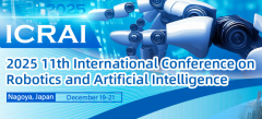 2025 11th International Conference on Robotics and Artificial Intelligence (ICRAI 2025)