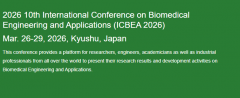 2026 10th International Conference on Biomedical Engineering and Applications (ICBEA 2026)