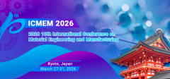 2026 10th International Conference on Material Engineering and Manufacturing (ICMEM 2026)