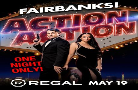 Action! Action! Fairbanks Premiere May 19th, Fairbanks, Alaska, United States