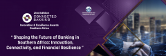 21st Edition Connected Banking Summit Innovation & Excellence Awards 2025 – Southern Africa