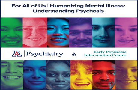 For All of Us | Humanizing Mental Illness: Understanding Psychosis, Tucson, Arizona, United States