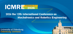 2026 The 12th International Conference on Mechatronics and Robotics Engineering (ICMRE 2026)