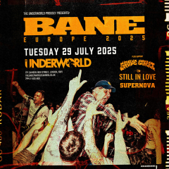 BANE at The Underworld - London