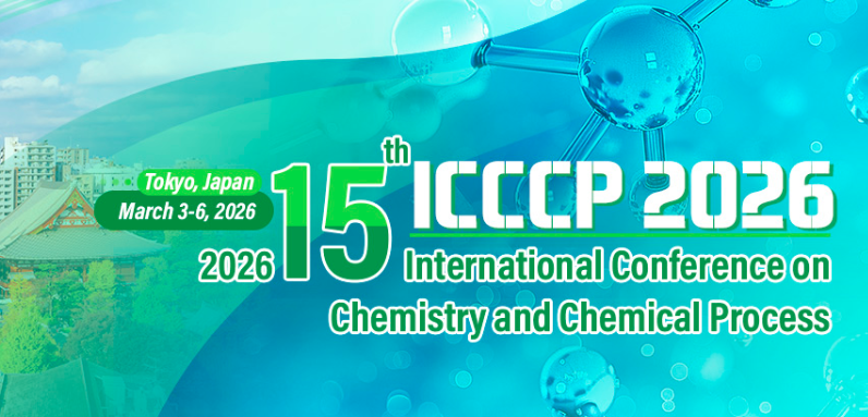2026 15th International Conference on Chemistry and Chemical Process (ICCCP 2026), Tokyo, Japan
