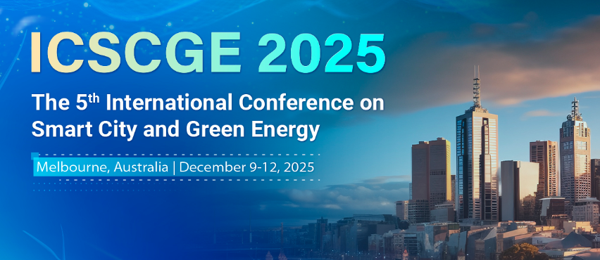 2025 The 5th International Conference on Smart City and Green Energy (ICSCGE 2025), Melbourne, Australia