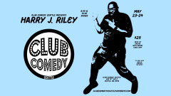 Harry J. Riley @ Club Comedy Seattle May 23-24