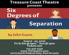 Treasure Coast Theatre presents the dark comedy "Six Degrees of Separation" by John Guare