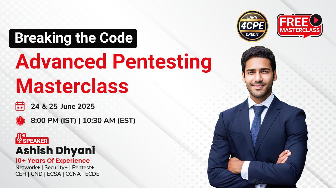 2 Days Free Masterclass on Breaking the Code: Advanced Pentesting, Online Event